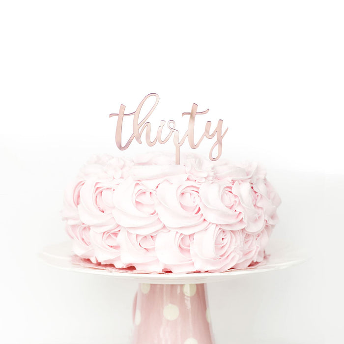 Torten Topper Kuchen Muffin Cupcake Aufsatz thirty für 30. Geburtstag Jubliäum Deko - roségold